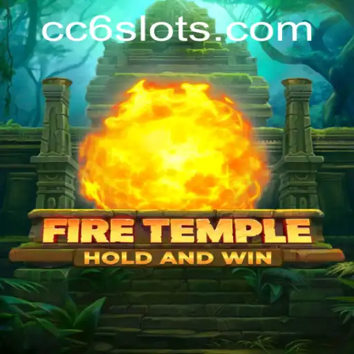 FireTemple: The Ultimate Gaming Experience with CC6 Strategy